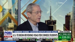 China has 'weaponized students, and it's about time we recognize that': Gordon Chang