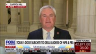 PBS, NPR are going to have a 'tough sell' to justify federal funding: Rep. James Comer