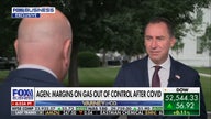 Official says gas margins have gotten 'out of control,' significant increase happened since pandemic