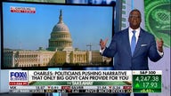 Charles Payne: Politicians think big government is the only answer