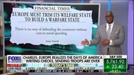Charles Payne: Europe realizes the days of America writing checks are over