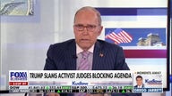 Larry Kudlow: Federal judges can't appoint themselves president