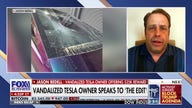 Vandalized Tesla owner blames Dems' rhetoric for attack in California