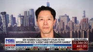 John Wu on Sen. Warren pushing back on bitcoin in 401(k): Fidelity knows what’s good for their customers