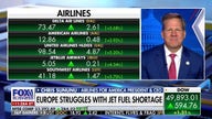 Airlines for America CEO eases worries over European jet fuel shortage: 'Don't panic just yet'