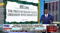 Silicon Valley's obsession with living forever hasn't gone away: Charles Payne