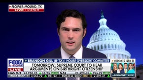 Not everybody born on American soil is an American citizen, Rep Brandon Gill says - Fox Business News