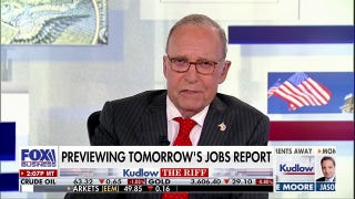 Larry Kudlow: Whatever happens with the jobs report, the economy is doing better than you think