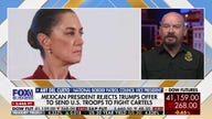 Border expert puzzled over Sheinbaum's rejection of Trump offer: 'Why wouldn't you take the help when it's needed?'
