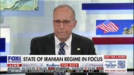 Larry Kudlow: Iran may come ‘crashing down’ soon