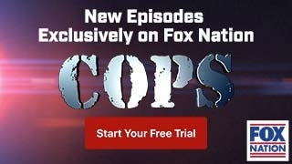 New episodes of Cops exclusively on Fox Nation - Start your free trial