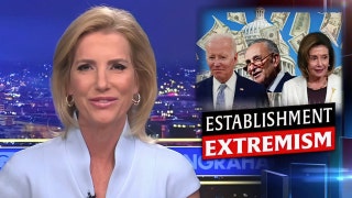 LAURA INGRAHAM: Establishment Extremism