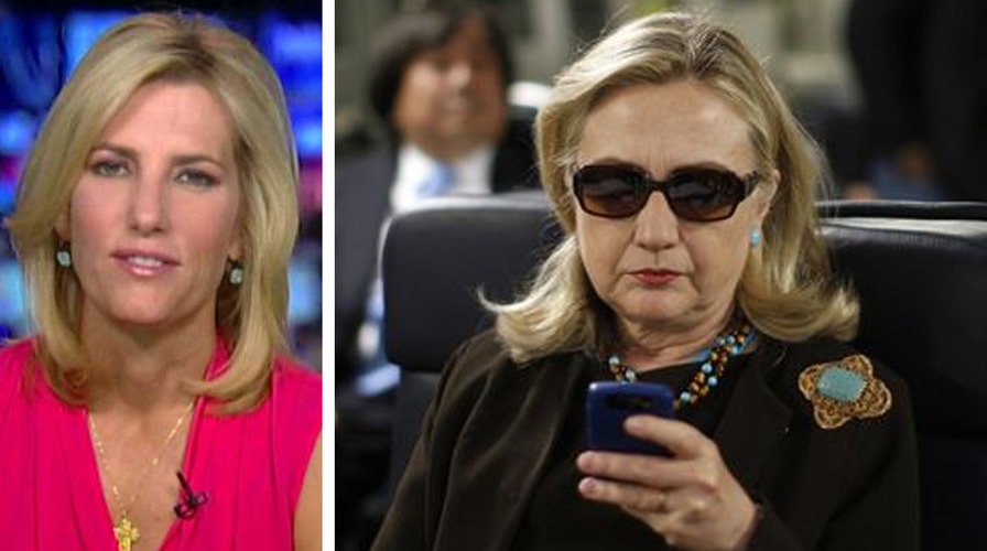 Ingraham: Hillary Clinton laid bare all our secrets