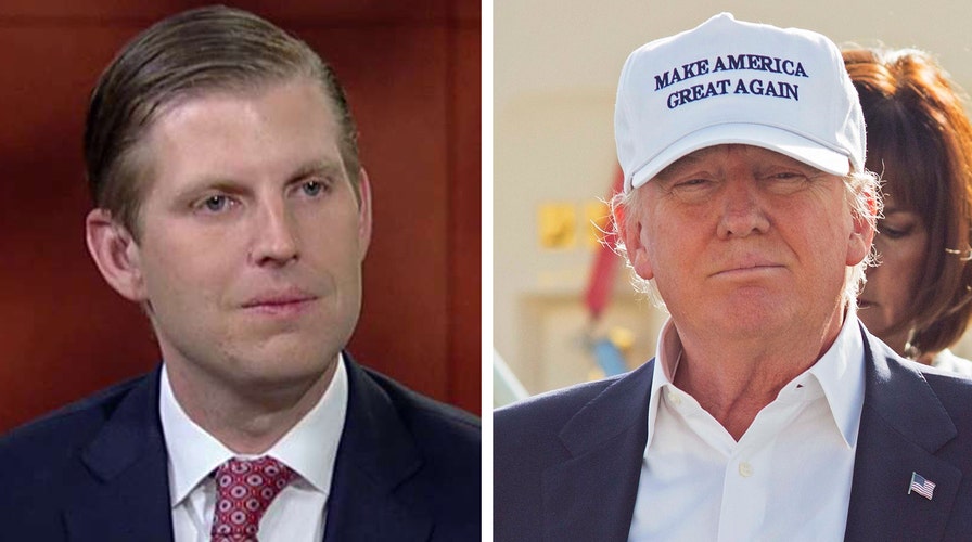 Eric Trump: When there is an issue my father is there