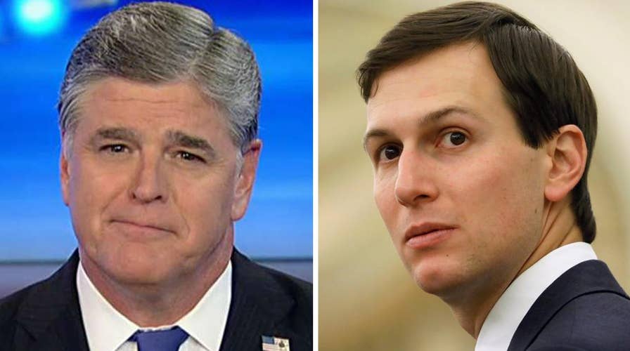 Hannity: Kushner is in the deep state's crosshairs
