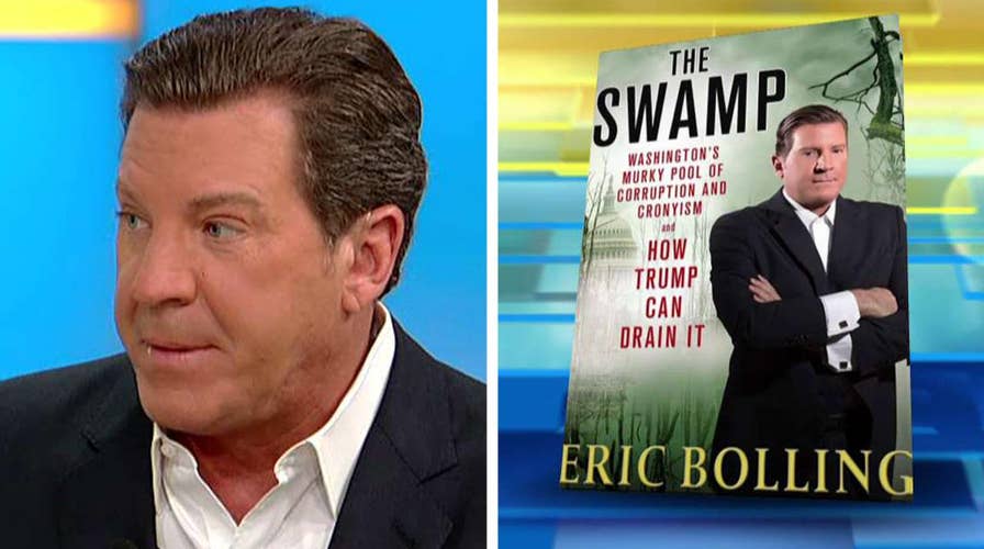 Eric Bolling reveals how to drain the swamp