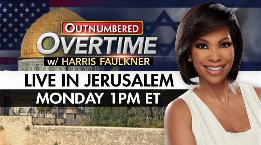 Harris Faulkner LIVE in Jerusalem for U.S. Embassy opening