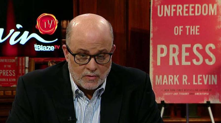 Mark Levin on the American media and his new book 'Unfreedom of the Press'