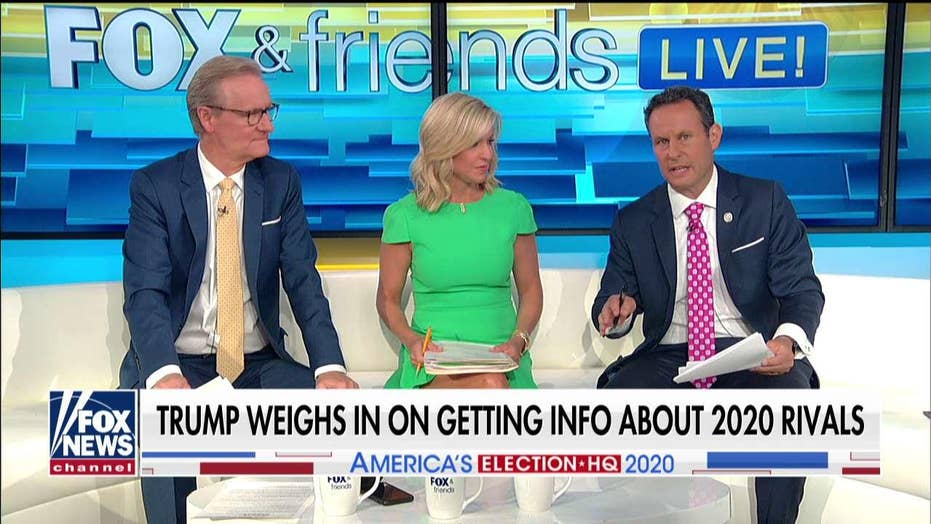Fox &amp; Friends: Trump weighs in on getting info about 2020 rivals.
