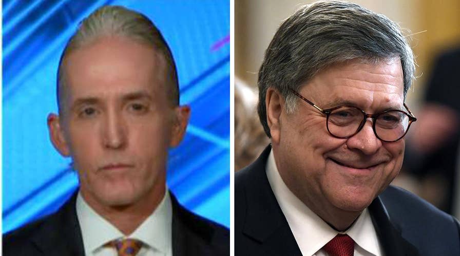 Gowdy: Barr being held in contempt over documents he has no legal obligation to turn over