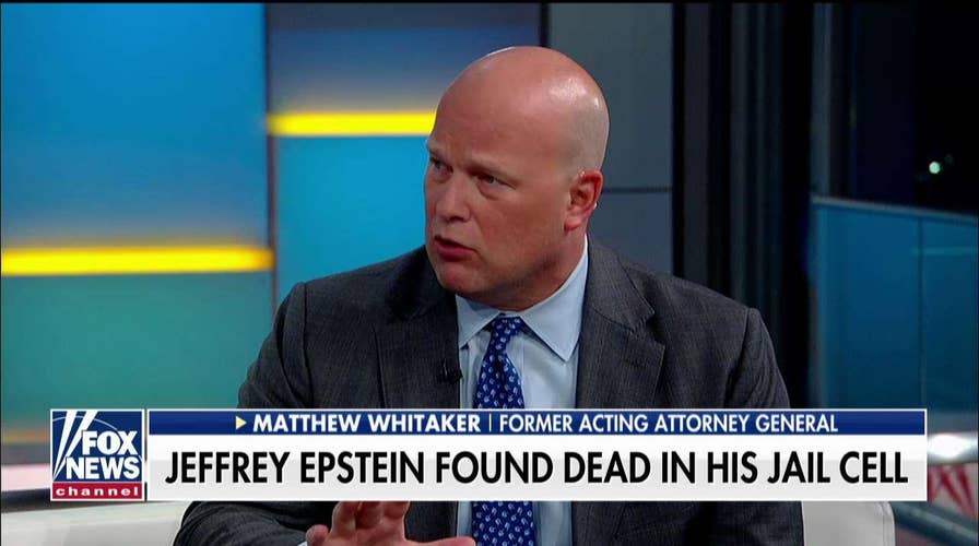 Former Acting AG Whitaker on Jeffrey Epstein's appareny suicide: 'Something doesn't add up'