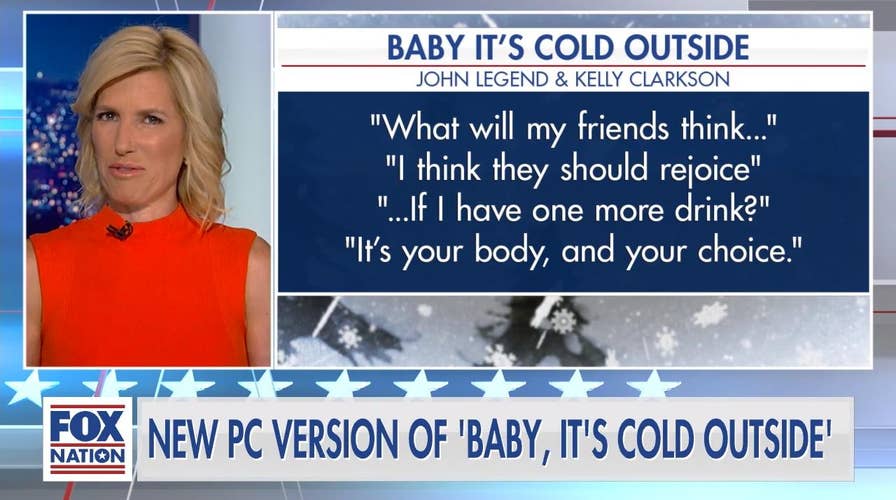 Laura Ingraham rips John Legend's 'PC' rewrite of 'Baby, It's Cold Outside'