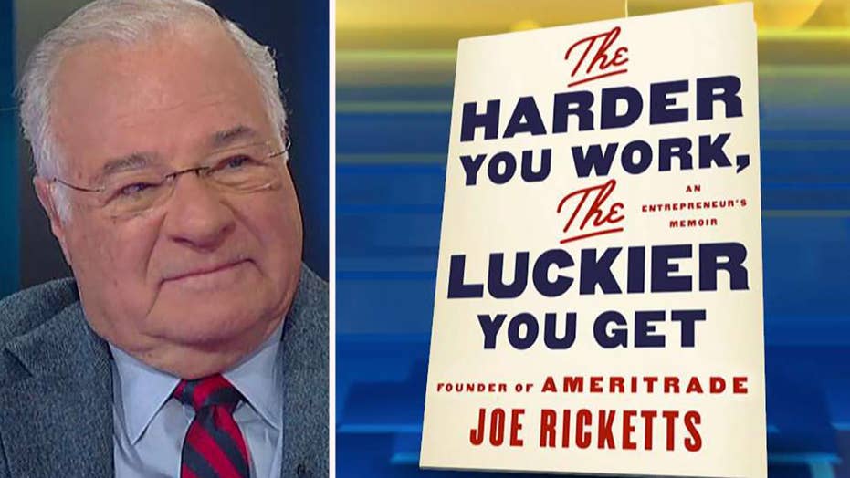 The Harder You Work The Luckier You Get By Joe Ricketts Fox News 