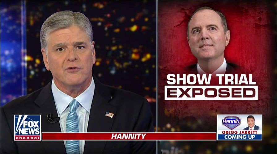 Hannity: What Adam Schiff's impeachment show trial is really about