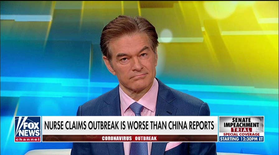Dr. Oz on Chinese nurse's explosive claim about true number of coronavirus infections
