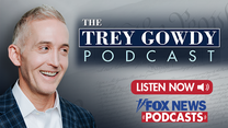 Trey Gowdy brings his one-of-a-kind style to the FOX News Podcasts platform
