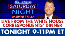 ‘Fox News Saturday Night’ is live from White House Correspondents’ Dinner starting at 9p ET