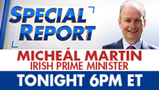 Irish Prime Minister Micheál Martin joins Bret Baier on 'Special Report' tonight at 6 PM EST - Fox News