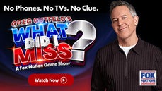 'Greg Gutfeld's What Did I Miss?' exclusively on FOX Nation - Fox News
