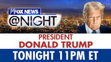 President Trump on 'FOX News @ Night' at 11PM ET - Fox News