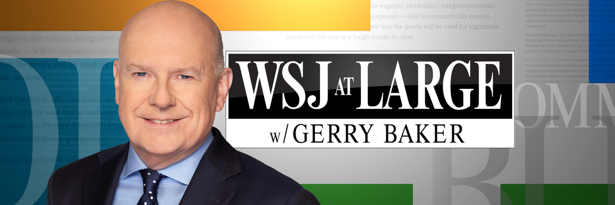WSJ at Large with Gerry Baker