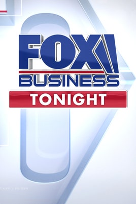 Fox Business Tonight - Fox Business Video