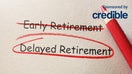 Credible Delayed Retirement iStock 1278138480