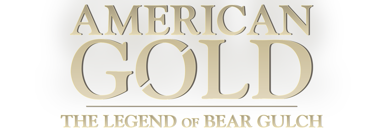 American Gold: The Legend of Bear Gulch