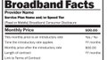 The FCCs broadband nutrition labels disclose information about speed, cost, data limits and other information for a given broadband plan.