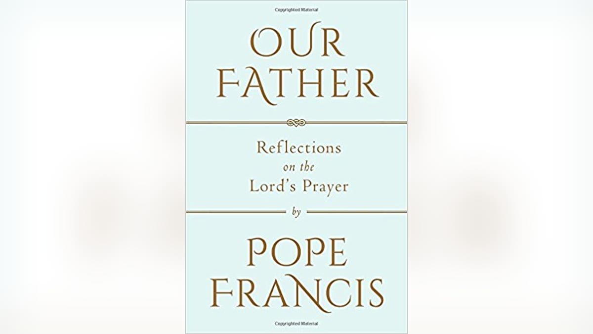 OUR FATHER: REFLECTIONS ON THE LORD'S PRAYER
