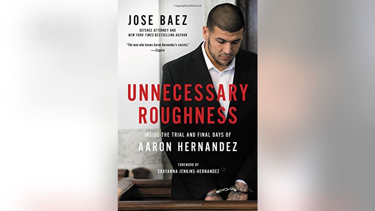 Unnecessary Roughness: Inside the Trial and Final Days of Aaron Hernandez [Book]