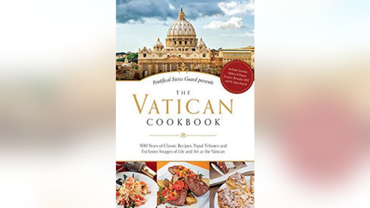 'The Vatican Cookbook' by Pontifical Swiss Guard Fox News