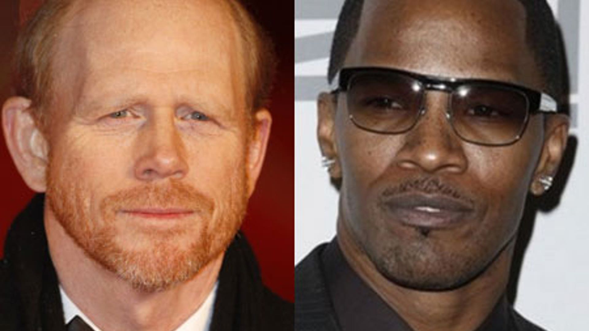 Ron Howard and Jamie Foxx