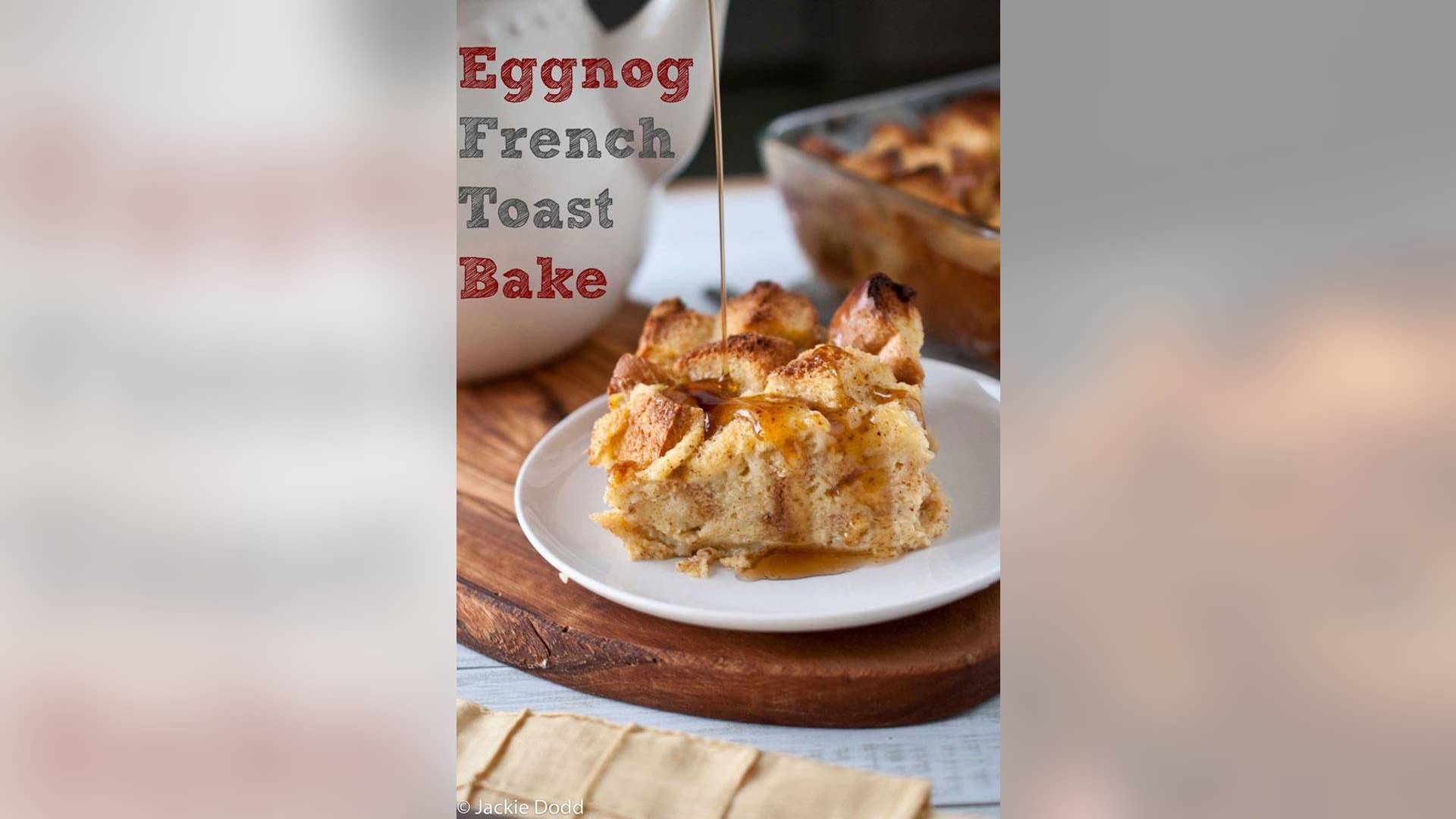 Eggnog French Toast Bake