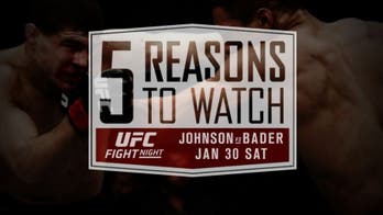 5 Reasons to Watch: FOX UFC Fight Night: Johnson vs. Bader
