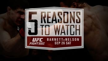 5 Reasons to Watch UFC Fight Night: Barnett vs. Nelson