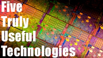 5 Truly Useful Technologies