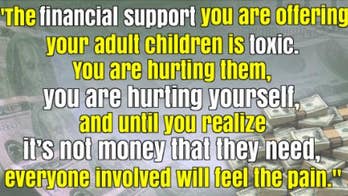 PETE DUNN: STOP SUPPORTING YOUR ADULT CHILDREN FINANCIALLY