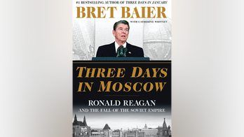 'Three Days in Moscow: Ronald Reagan and the Fall of the Soviet Empire' by Bret Baier