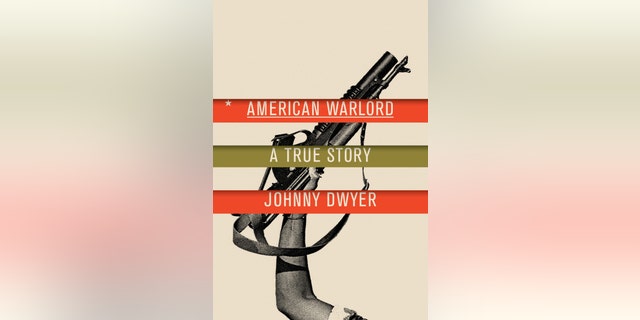 This photo provided by Alfred A. Knopf shows the book cover of "American Warlord, " by Johnny Dwyer. (Alfred A. Knopf via AP)